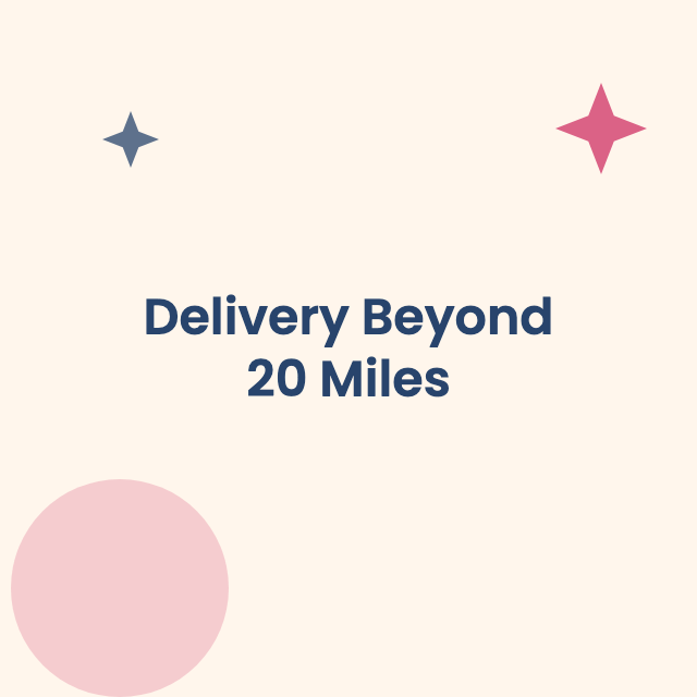 Delivery beyond 20 miles