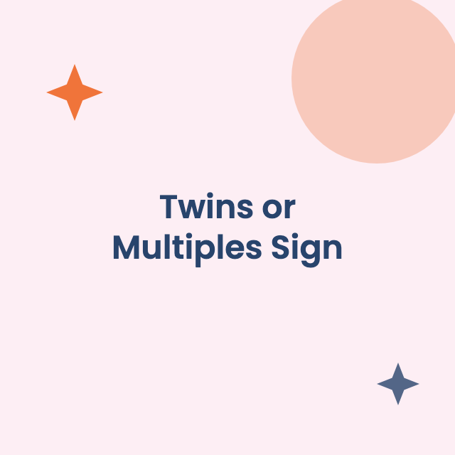 Twins or multiples sign
